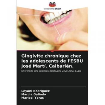 Gingivite chronique chez les adolescents de l'ESBU José Martí. Caibarién.: Université des sciences médicales Villa Clara. Cuba