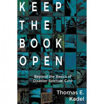 Keep the Book Open: Beyond the Basics of Disaster Spiritual Care