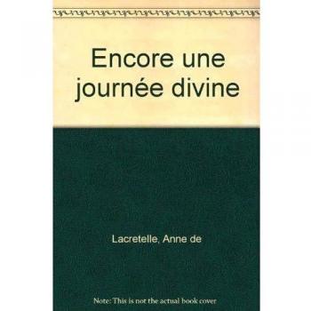 Encore une journée divine