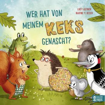 Wer hat von meinem Keks genascht?, Libro per bambini di Lucy Astner
