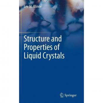 Structure and Properties of Liquid Crystals