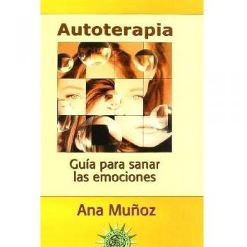 Autoterapia-guia para sanar emociones (Tapa blanda).
