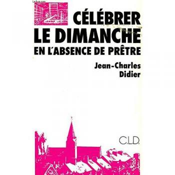 Célébrer le dimanche en l'absence de prêtre (La Trame des jours)