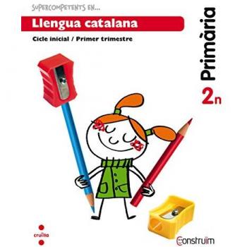 Supercompetents en... Llengua catalana. 2 Primària, 3 Trimestre. Construïm. Quadern.