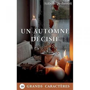Un Automne décisif: DE (courts romans GRANDS CARACTÈRES)