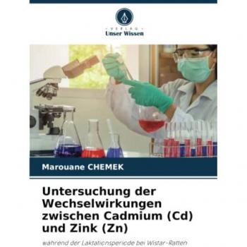 Chemek, Marouane: Untersuchung der Wechselwirkungen zwischen Cadmium (Cd) und Zink (Zn)