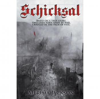 Schicksal: Based on a True Story: Two Lives Torn Apart by War, Cradled in the Palm of Fate