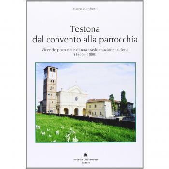 Testona dal convento alla parrocchia. Vicende poco note di una trasformazione sofferta (1866-1880)