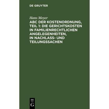 ABC der Kostenordnung Teil 1: Die Gerichtskosten in familienrechtlichen Angelegenheiten in Nachlaß