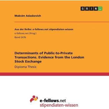Determinants of Public-to-Private Transactions. Evidence from the London Stock Exchange: Diplomarbeit
