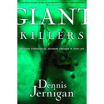Giant Killers: Crushing Strongholds, Securing Freedom in Your Life