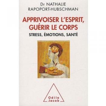 Apprivoiser l'esprit, guérir le corps