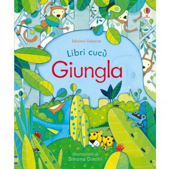 Nella giungla. Libri cucù. Ediz. illustrata