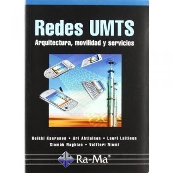 Redes UMTS. Arquitectura, movilidad y servicios.