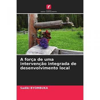 A força de uma intervenção integrada de desenvolvimento local