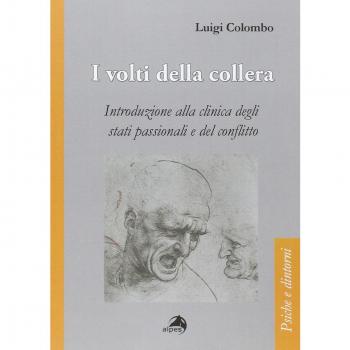 I volti della collera. Introduzione alla clinica degli stati passionali e del conflitto