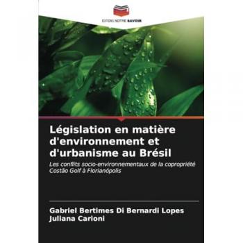 Bertimes Di Bernardi Lopes, Gabriel: Législation en matière d'environnement et d'urbanisme au Brésil