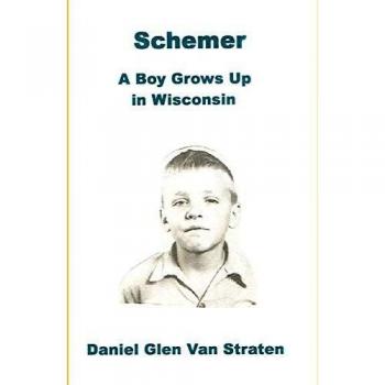 Schemer: A Boy Grows Up in Wisconsin