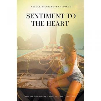Higginbotham-Hogue, Nicole: Sentiment to the Heart