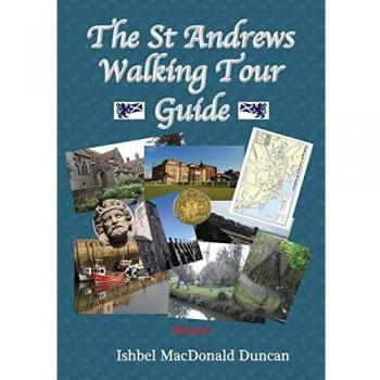 Ishbel Macdonald Duncan The St Andrews Walking Tour Guide