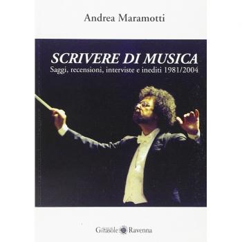 Scrivere di musica. Saggi, recensioni, interviste e inediti 1981-2004