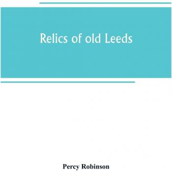 Relics of old Leeds
