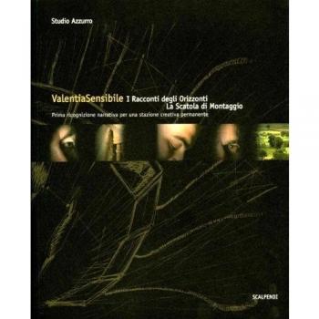 Valentia sensibile. I racconti degli orizzonti. La scatola di montaggio. Ediz. multilingue