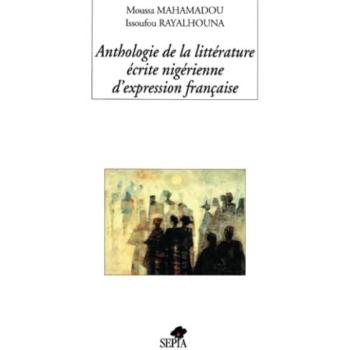Anthologie de la littérature écrite nigérienne d'expression française