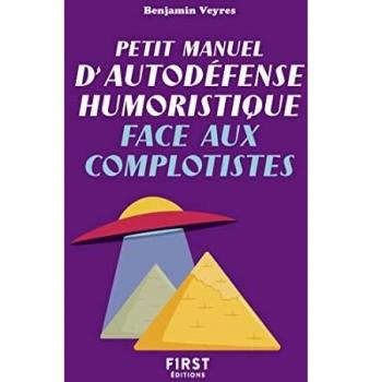 Petit manuel d'autodéfense humoristique face aux complotistes
