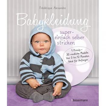 Babykleidung supereinfach selber stricken! 1 Prinzip