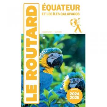 Le Routard Guide Du Routard Equateur Et Galapagos 2024/25
