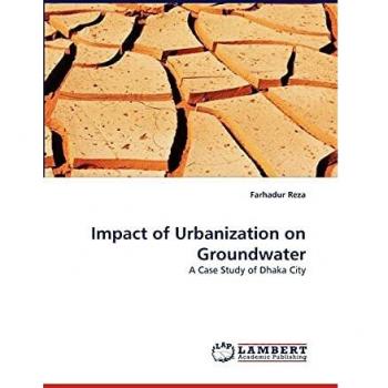 Impact of Urbanization on Groundwater: A Case Study of Dhaka City