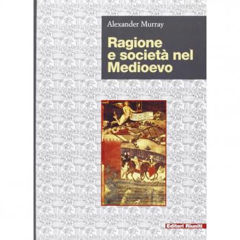 Ragione e società nel Medioevo