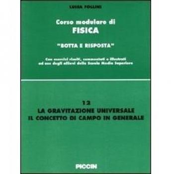 La gravitazione universale. Il concetto di campo in generale