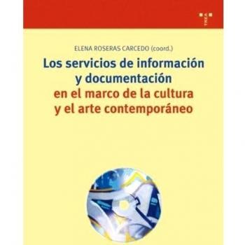 Los servicios de información y documentación en el marco de la cultura y el arte contemporáneo