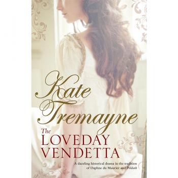 The Loveday Vendetta (Loveday series, Book 11): A spell-binding historical drama set against the rugged, Cornish coast (Loveday 11)