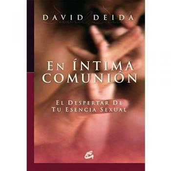 En íntima comunión: El despertar de tu esencia sexual (Tapa blanda).