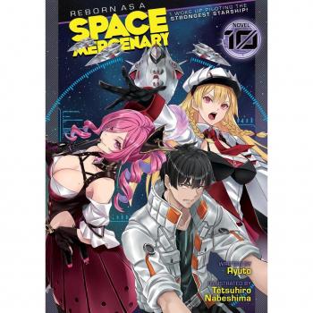 Random House N.Y. Reborn as a Space Mercenary: I Woke Up Piloting the Strongest Starship! (Light Novel) Vol. 10