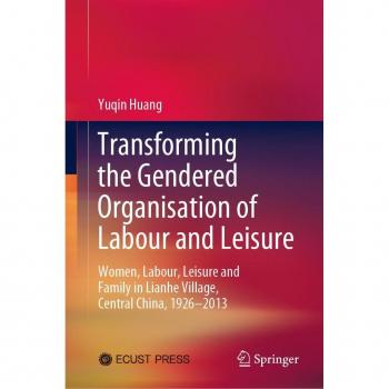 Transforming the Gendered Organisation of Labour and Leisure