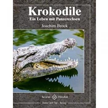 Krokodile: Ein Leben mit Panzerechsen