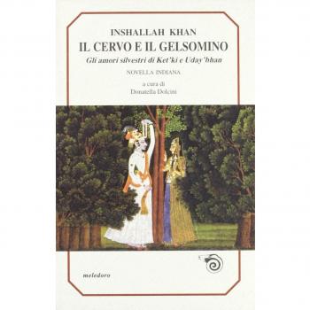 Il cervo e il gelsomino. Gli amori silvestri di Ket'ki e Uday'bhan