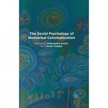 The Social Psychology of Nonverbal Communication
