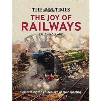 The Times: The Joy of Railways