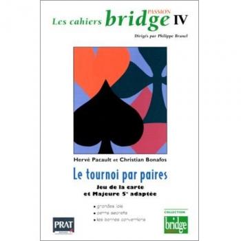 Le tournoi par paires. Jeu de la carte et majeure 5ème adaptée (Bridge Repères)
