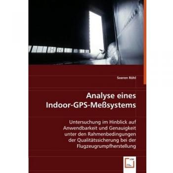 Analyse eines Indoor-GPS-Meßsystems