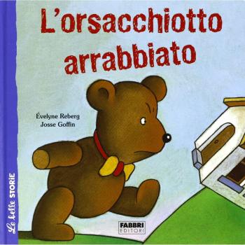 L'orsacchiotto arrabbiato
