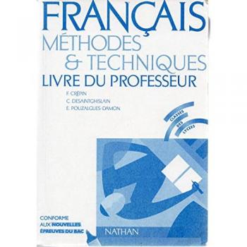 Français Méthodes & Techniques : Livre du professeur