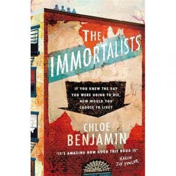 The Immortalists: Chloe Benjamin