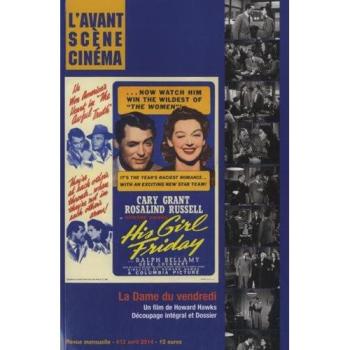 Avant-Scène Cinéma (L'), N° 612. La Dame Du Vendredi : Un Film De Howard Hawks : Découpage Intégral Et Dossier