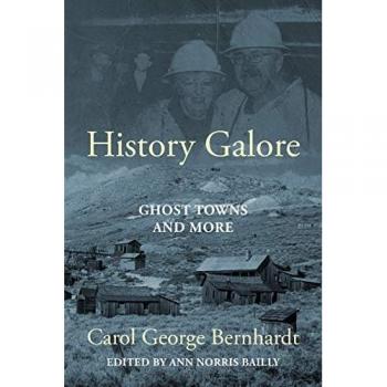 History Galore: Ghost Towns and More